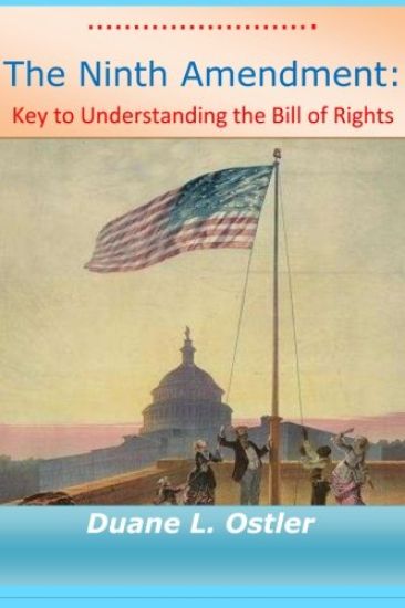 The Ninth Amendment: Key to Understanding the Bill of Rights