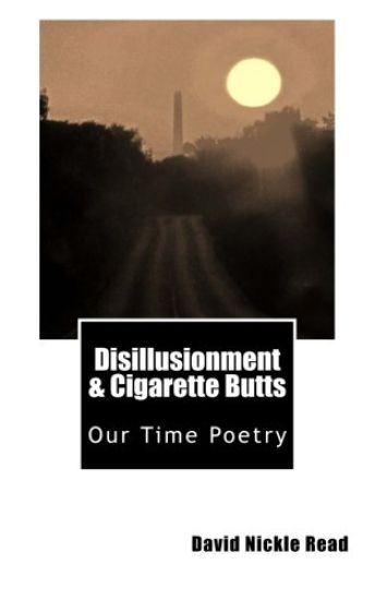 Disillusionment & Cigarette Butts