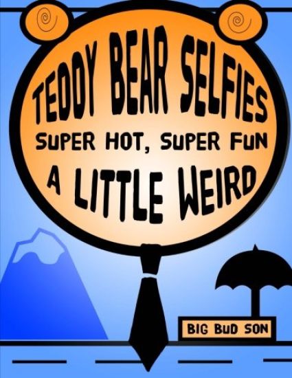 Teddy Bear Selfies Super Hot, Super Fun, And A Little Weird