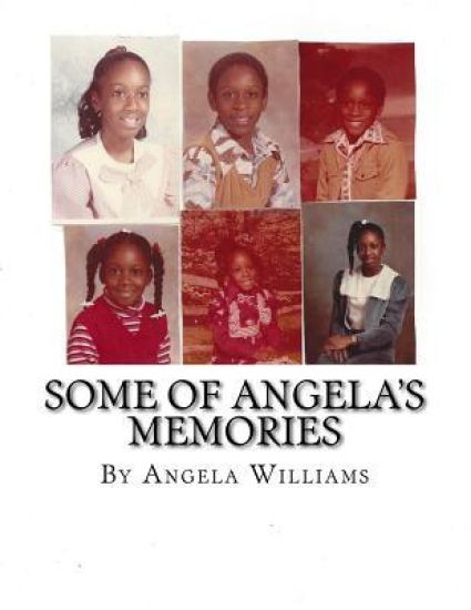 Some of Angela's Memories: Dedicated to Chandra Varner