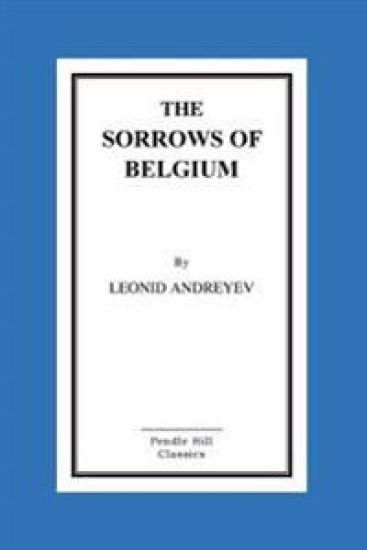 The Sorrows of Belgium: A Play In Six Scenes