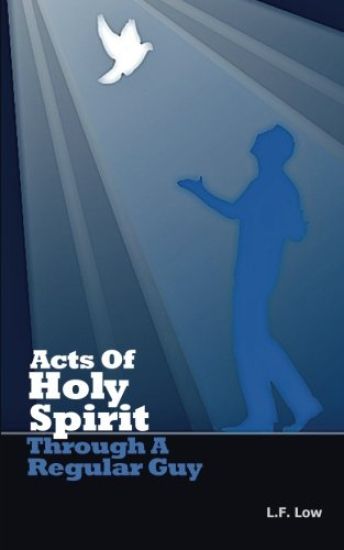 Acts of Holy Spirit Through A Regular Guy: Reporting God's Power To The Next Generation