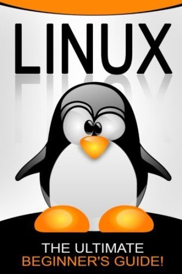 Linux: The Ultimate Beginner's Guide!