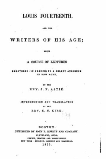 Louis Fourteenth, and the writers of his age
