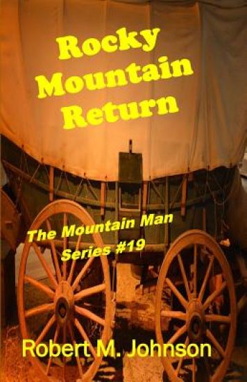 Rocky Mountain Return: The Mountain Man Series #19