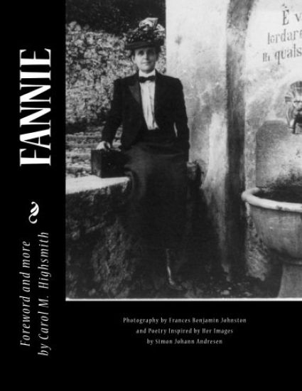 Fannie: Poems inspired by Frances "Fannie" Benjamin Johnston
