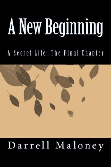 A New Beginning: A Secret Life: The Final Chapter