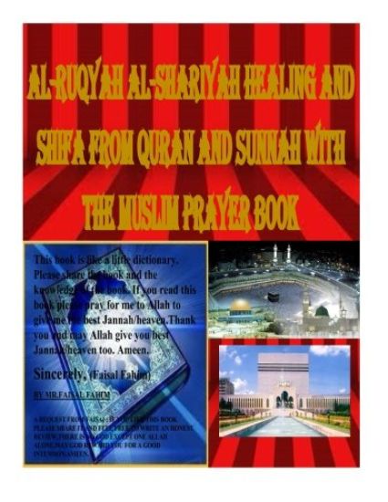 Al-Ruqyah Al-Shariyah Healing and Shifa from Quran and Sunnah with The Muslim Prayer Book