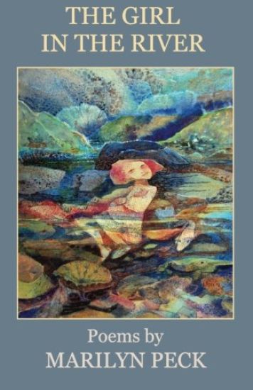 The Girl in the River: Poems by Marilyn Peck