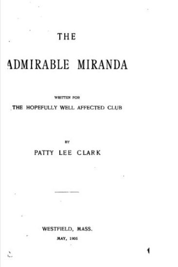 The Admirable Miranda, Written for the Hopefully Well Affected Club