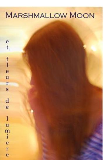 Marshmallow Moon et Fleurs de Lumiere