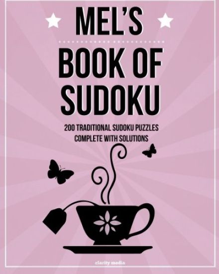 Mel's Book Of Sudoku: 200 traditional sudoku puzzles in easy, medium & hard
