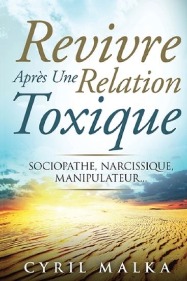 Revivre Après Une Relation Toxique