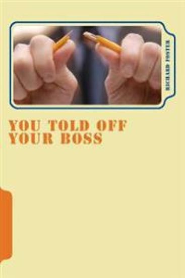 You Told off Your Boss: What Would Happen?