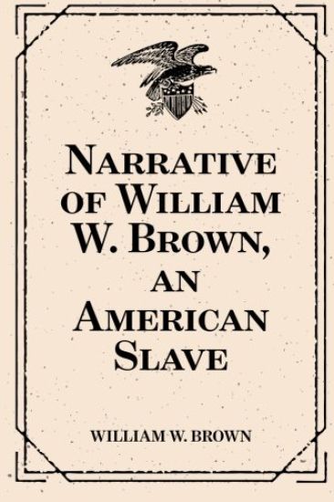 Narrative of William W. Brown, an American Slave