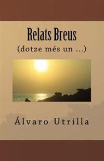 Relats Breus: (dotze més un ...)