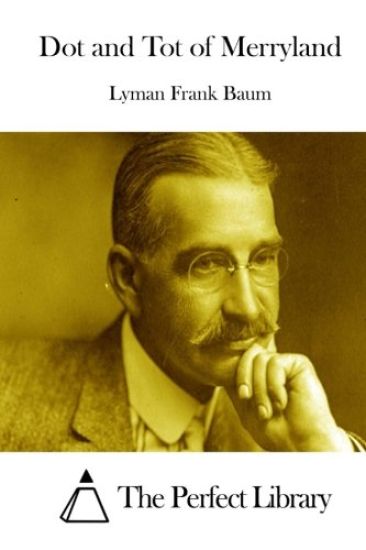 Dot and Tot of Merryland