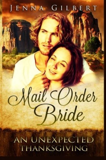 Mail Order Bride: An unexpected Thanksgiving: A clean Western Historical Romance