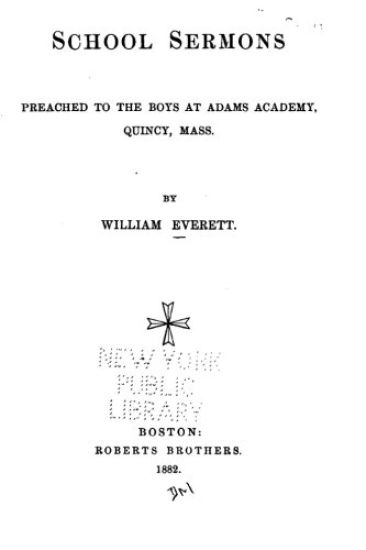 School Sermons, Preached to the Boys at Adams Academy, Quincy, Mass.