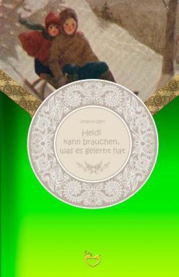 Heidi kann brauchen, was es gelernt hat