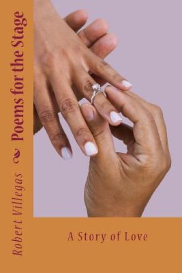 Poems for the Stage: A Story of Love