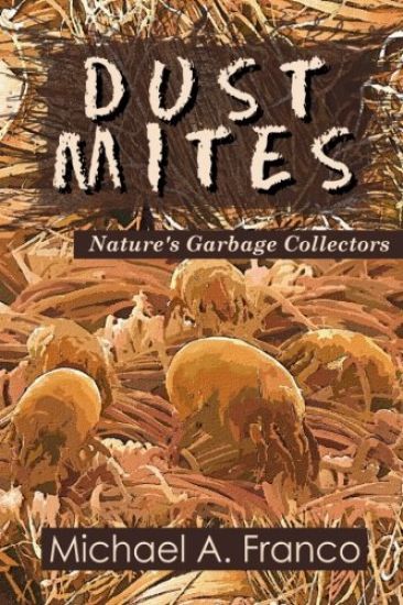 DUST MITES ? Nature's Garbage Collectors