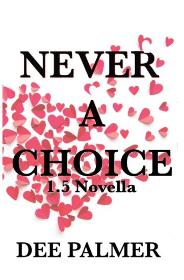Never a Choice 1.5: A Choices Novella