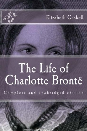 The Life of Charlotte Brontë