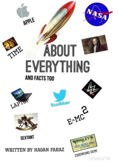 About Everything and Facts too