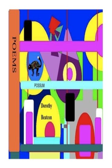 Possum: Selected poems by Dorothy Beatcon