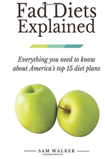 Fad Diets Explained: Everything you need to know about America's top 15 diet plans