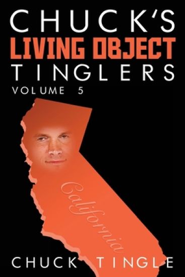 Chuck's Living Object Tinglers: Volume 5