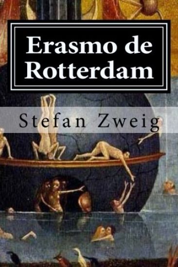 Erasmo de Rotterdam: Triunfo y tragedia de un humanista