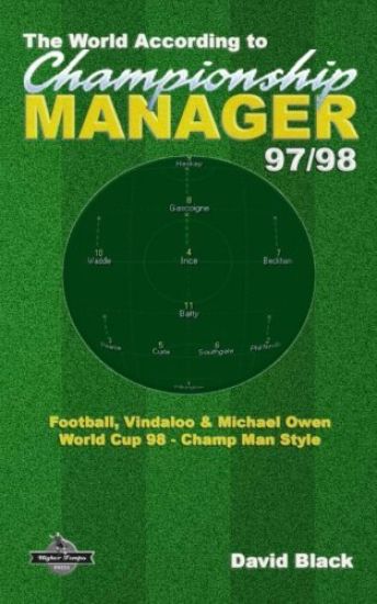The World According to Championship Manager 97/98: Football, Vindaloo & Michael Owen - World Cup 98 Champ Man style