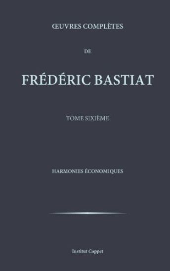 Oeuvres completes de Frederic Bastiat - tome 6