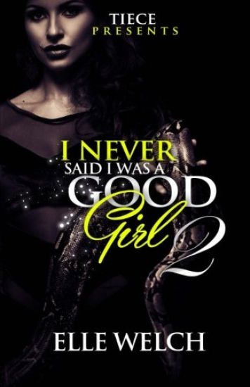 I Never Said I Was A Good Girl 2