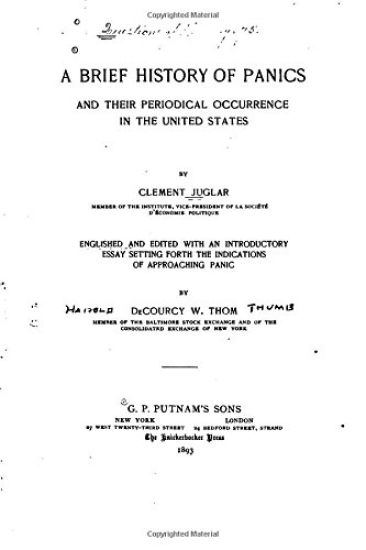 A Brief History of Panics and Their Periodical Occurrence in the United States