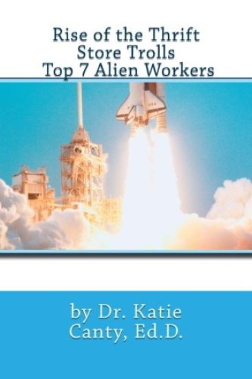 Rise of the Thrift Store Trolls Top 7 Alien Workers