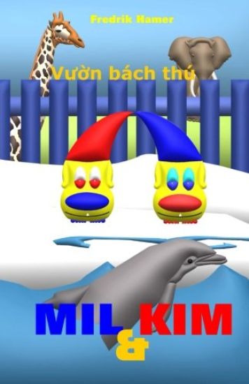 Mil Và Kim: Vuòn Bách Thú