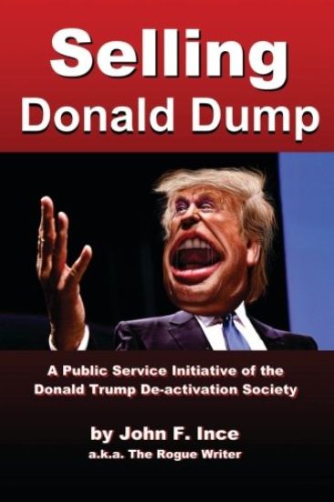 Selling Donald Dump: A Public Service Initiative of the Donald Trump De-Activation Society