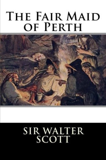 The Fair Maid of Perth Or St. Valentine's day