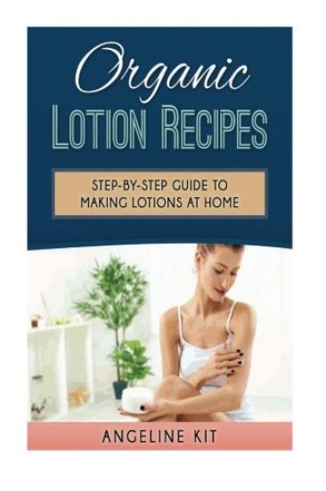 Organic Lotion Recipes: A Step-by-Step Guide to Making Lotions at Home