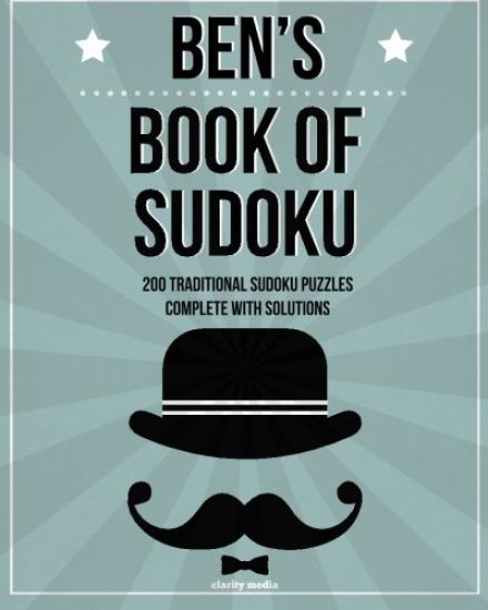 Ben's Book Of Sudoku: 200 traditional sudoku puzzles in easy, medium & hard