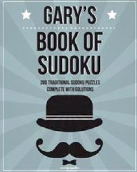 Gary's Book Of Sudoku: 200 traditional sudoku puzzles in easy, medium & hard