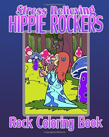 Rock Coloring Book: Stress Relieving Hippie Rockers