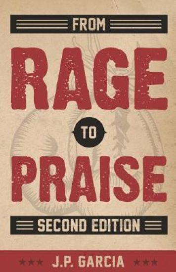 From Rage to Praise
