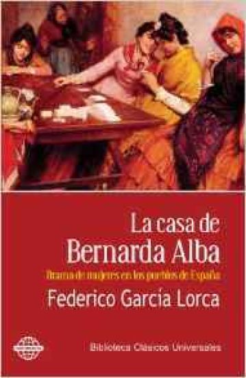 La casa de Bernarda Alba: Drama de mujeres en los pueblos de España