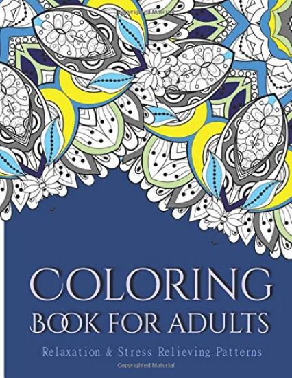 Coloring Books For Adults 2: Coloring Books for Grownups: Stress Relieving Patterns