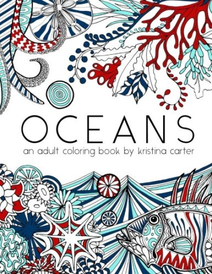 Oceans: An adult coloring book by Kristina Carter
