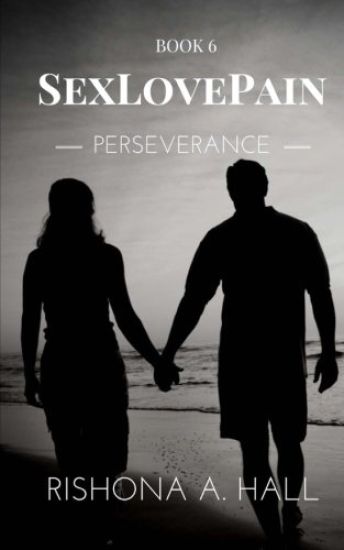 SexLovePain: Perseverance